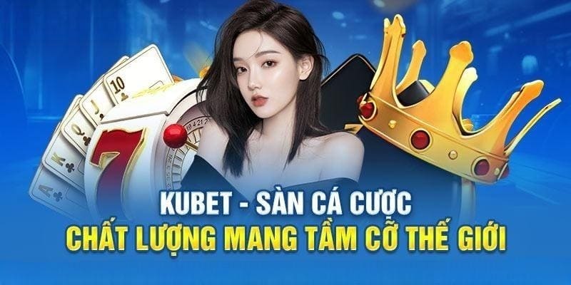 Thông tin Kubet bị bắt không hề có căn cứ 