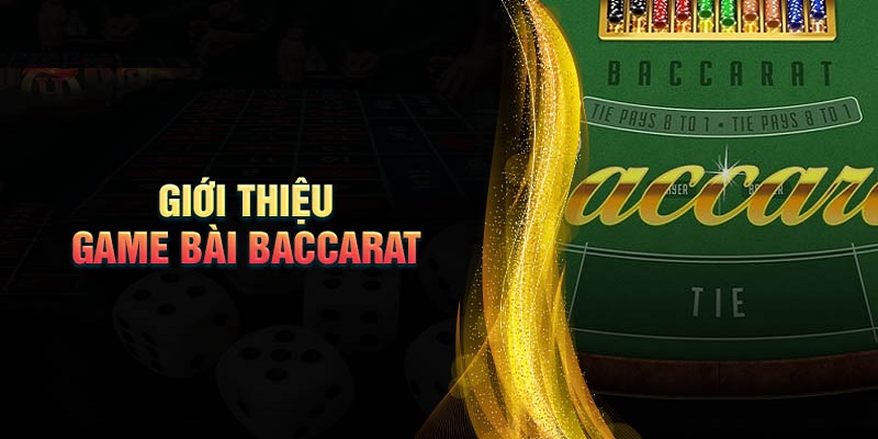 Tham khảo thêm thông tin hữu ích về trò baccarat